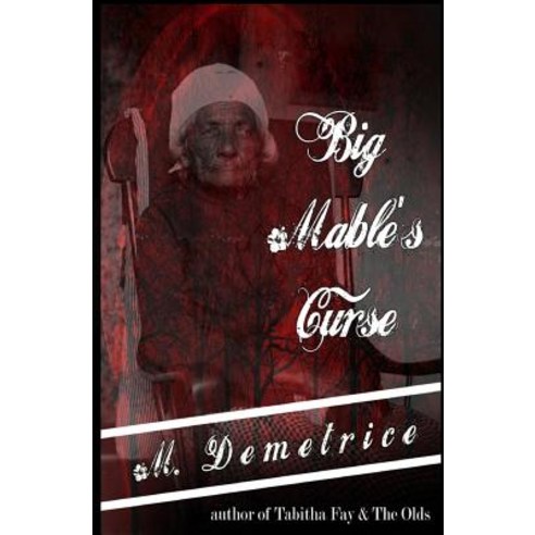 (영문도서) Big Mable''s Curse Paperback, Createspace Independent Pub..., English, 9781515142874
