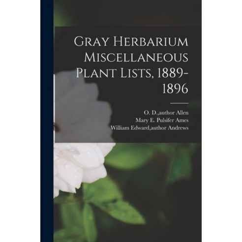 (영문도서) Gray Herbarium Miscellaneous Plant Lists 1889-1896 Paperback, Legare Street Press, English, 9781015279018