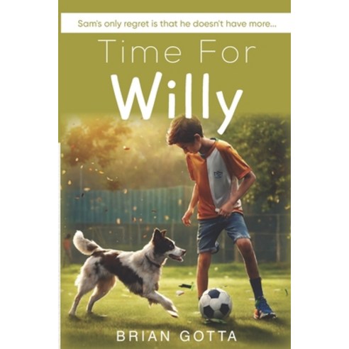 (영문도서) Time For Willy Paperback, Independently Published, English, 9798851340321