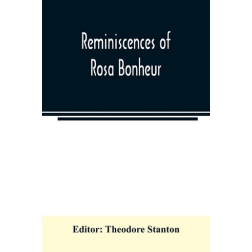 Reminiscences of Rosa Bonheur Paperback, Alpha Edition