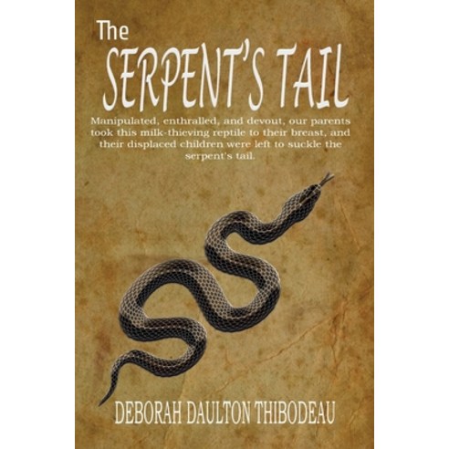 (영문도서) The Serpent''s Tail: A Memoir Paperback, Writers Publishing House, English, 9781648734045
