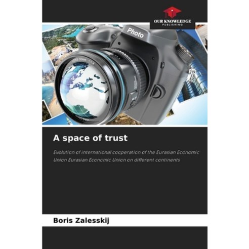 (영문도서) A space of trust Paperback, Our Knowledge Publishing, English, 9786208638979