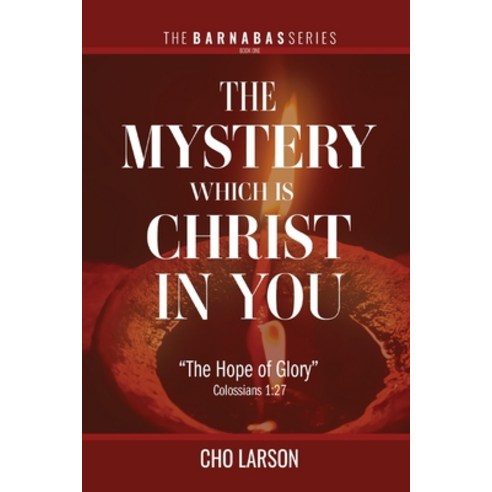 (영문도서) The Mystery Which Is Christ in You: The Hope of Glory (Colossians 1:27) Paperback, Warner House Press, English, 9781951890353