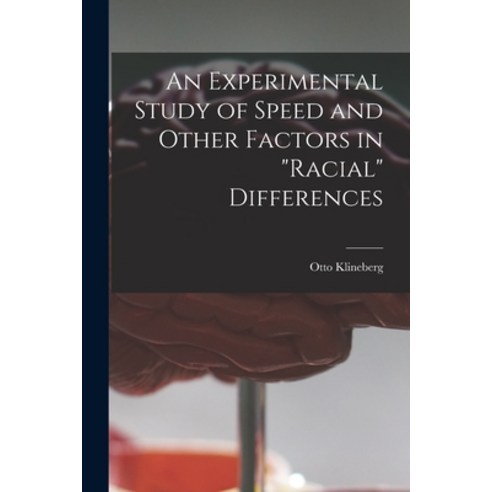 (영문도서) An Experimental Study of Speed and Other Factors in racial Differences Paperback, Hassell Street Press, English, 9781013943195