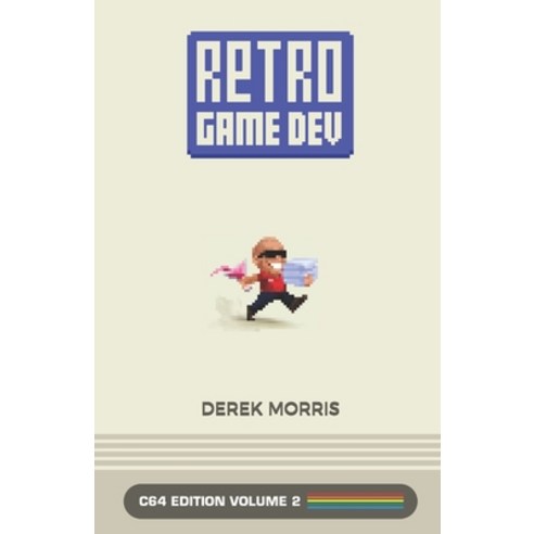 RetroGameDev C64 Edition Volume 2 Paperback, Retro Game Dev, English, 9780578850672