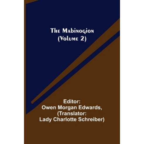 (영문도서) The Mabinogion (Volume 2) Paperback, Alpha Edition, English, 9789356576599