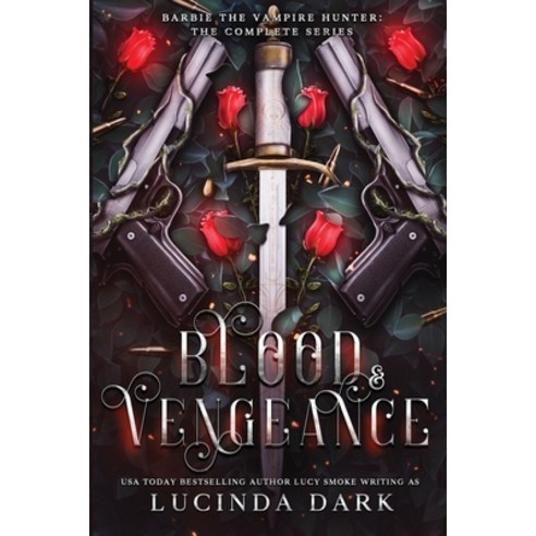 (영문도서) Blood & Vengeance: Barbie The Vampire Hunter: The Complete Series Paperback, Independently Published, English, 9798365313521