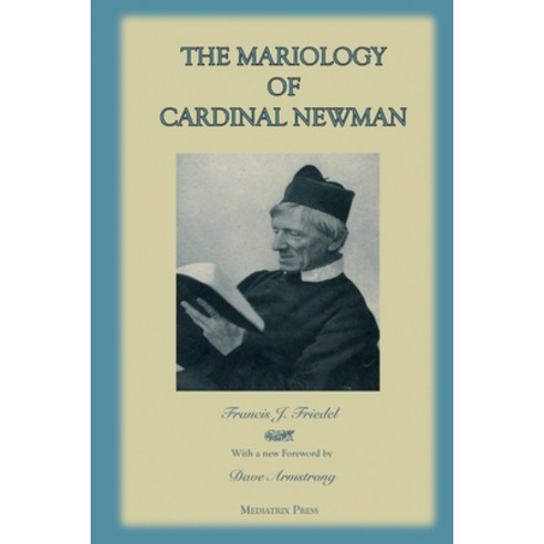 (영문도서) The Mariology of Cardinal Newman Paperback, Lulu Press, English, 9780359589111