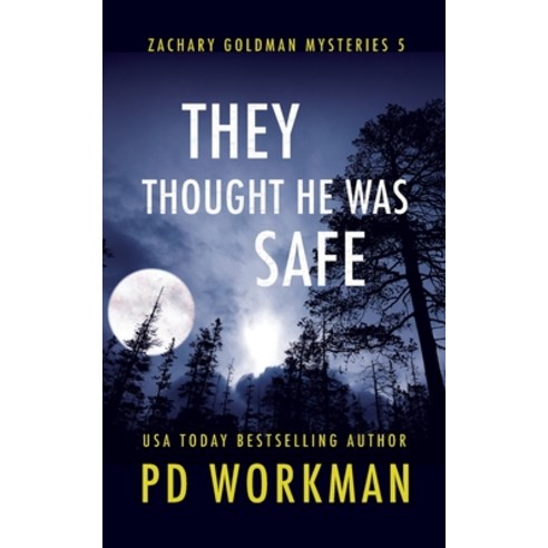 They Thought He Was Safe Paperback, P.D. Workman