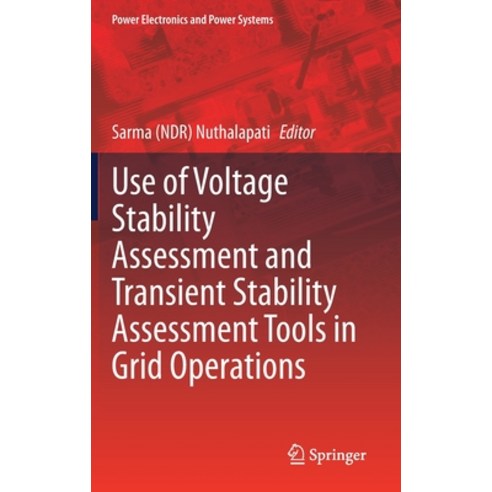 (영문도서) Use of Voltage Stability Assessment and Transient Stability Assessment Tools in Grid Operations Hardcover, Springer, English, 9783030674816