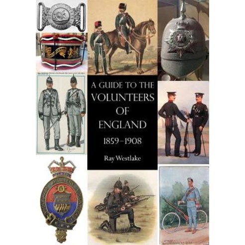 (영문도서) A Guide to the Volunteers of England 1859-1908 Paperback, Naval & Military Press, English, 9781783314850