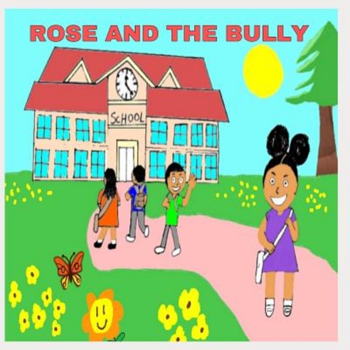(영문도서) Rose And The Bully Paperback, Independently Published, English, 9781795760645