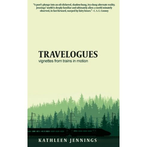 Travelogues: Vignettes from Trains In Motion Paperback, Brain Jar Press