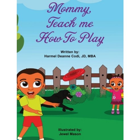 Mommy teach me how to play Hardcover, Harmel Deanne Codi, English, 9781736077719