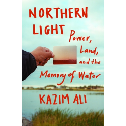 (영문도서) Northern Light: Power Land and the Memory of Water Paperback, Milkweed Editions, English, 9781571311757