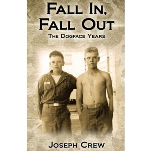 Fall In Fall Out: The Dogface Years Paperback, Independently Published, English, 9781098555399