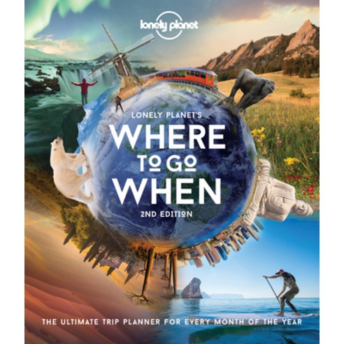 (영문도서) Where to Go When 2 Hardcover, Lonely Planet, English, 9781838695040