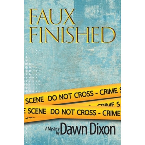 (영문도서) Faux Finished A Mystery Paperback, Class LLC, English, 9781955095006
