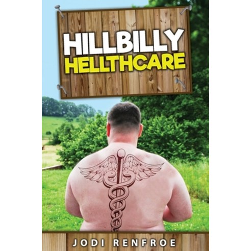(영문도서) Hillbilly Hellthcare Paperback, Independently Published, English, 9798795881591