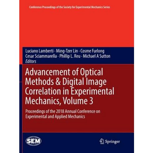 (영문도서) Advancement of Optical Methods & Digital Image Correlation in Experimental Mechanics Volume ... Paperback, Springer, English, 9783030073626