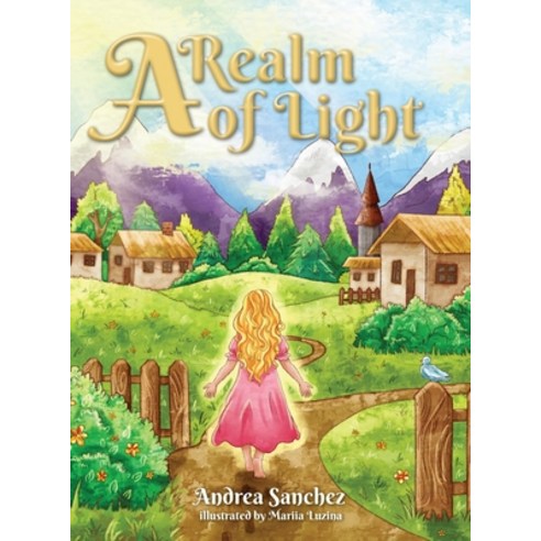(영문도서) A Realm of Light Hardcover, Andrea Sanchez, English, 9781954293007