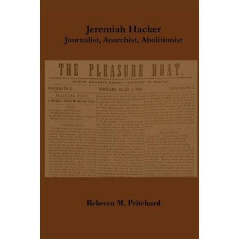 (영문도서) Jeremiah Hacker: Journalist Anarchist Abolitionist Paperback, Frayed Edge Press, English, 9781642510065