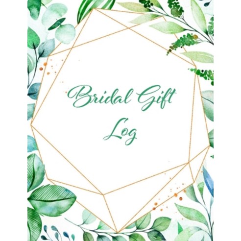 Bridal Gift Log: Bridal Shower Gift Book & Organizer Paperback, Independently Published