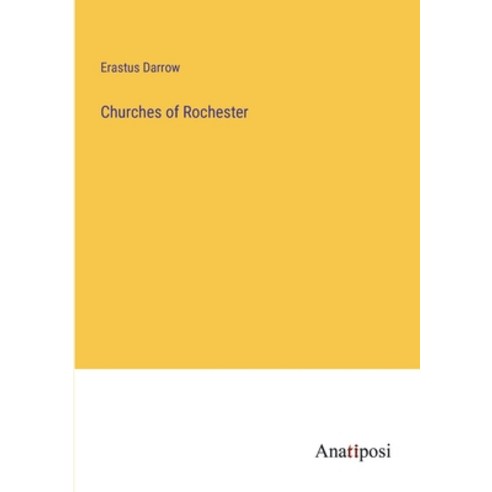 (영문도서) Churches of Rochester Paperback, Anatiposi Verlag, English, 9783382118044
