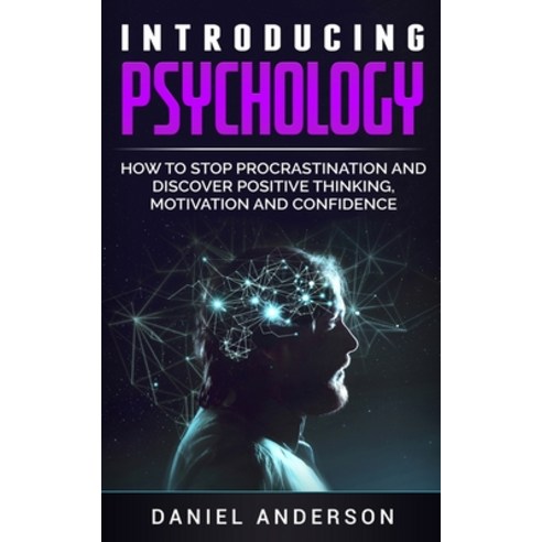 Introducing Psychology: How to Stop Procrastination and Discover Positive Thinking Motivation and C... Paperback, Charlie Creative Lab Ltd Pu..., English, 9781801445931