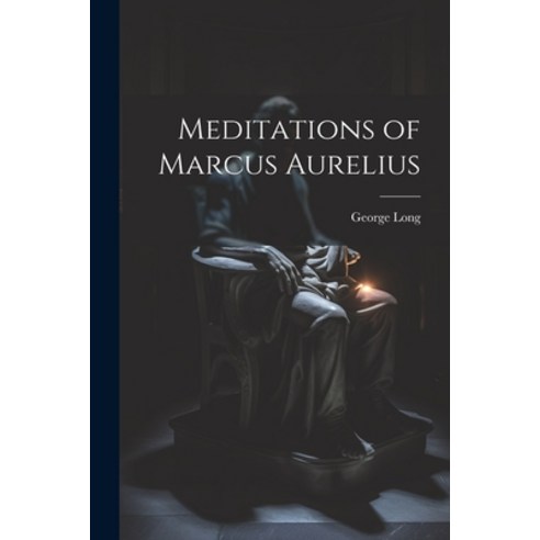 (영문도서) Meditations of Marcus Aurelius Paperback, Legare Street Press, English, 9781022896604