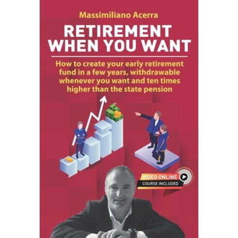 Retirement when you want: How to create your early retirement fund in a few years withdrawable when... Paperback, Independently Published