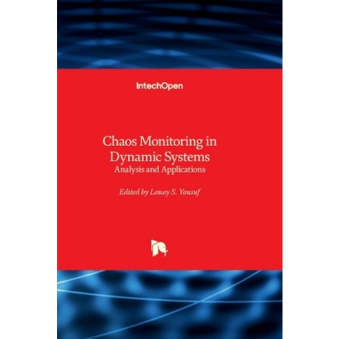 (영문도서) Chaos Monitoring in Dynamic Systems - Analysis and Applications Hardcover, Intechopen, English, 9781803564340