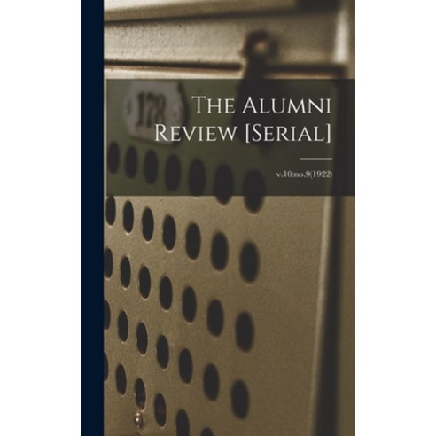 (영문도서) The Alumni Review [serial]; v.10: no.9(1922) Hardcover, Legare Street Press, English, 9781013591594