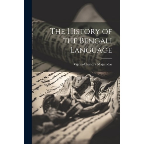 (영문도서) The History of the Bengali Language Paperback, Legare Street Press, English, 9781022436565