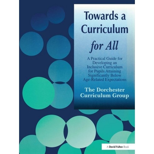 (영문도서) Towards a Curriculum for All: A Practical Guide for Developing an Inclusive Curriculum for Pu... Paperback, David Fulton Publishers, English, 9781853467738
