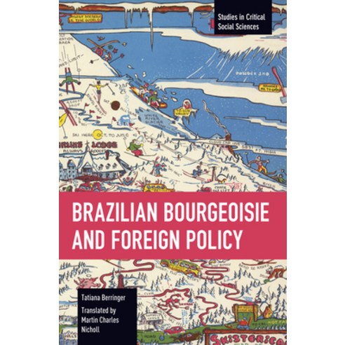 (영문도서) Brazilian Bourgeoisie and Foreign Policy Paperback, Haymarket Books, English, 9798888902219