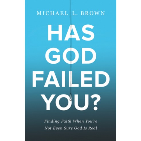 Has God Failed You? Hardcover, Chosen Books, English, 9780800762322