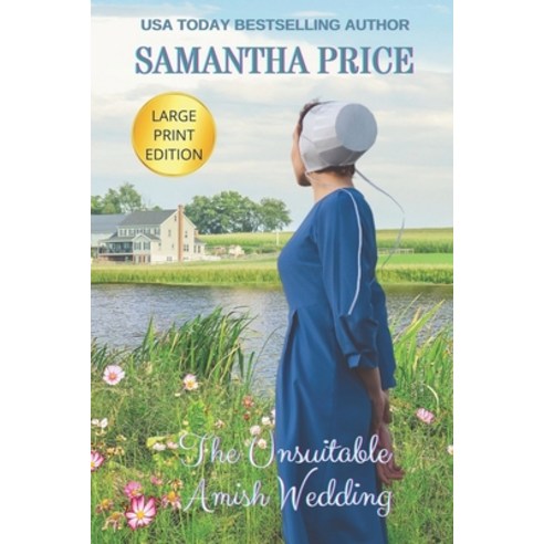 The Unsuitable Amish Wedding LARGE PRINT: Amish Romance Paperback, Independently Published, English, 9798705023967