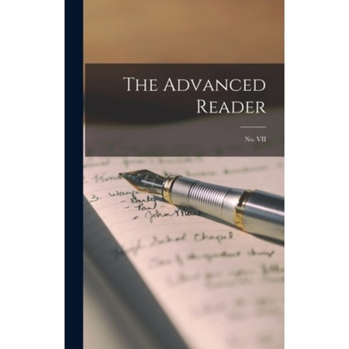(영문도서) The Advanced Reader [microform]: No. VII Hardcover, Legare Street Press, English, 9781013602801
