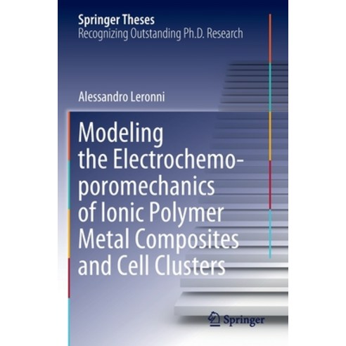 (영문도서) Modeling the Electrochemo-Poromechanics of Ionic Polymer Metal Composites and Cell Clusters Paperback, Springer, English, 9783030922788