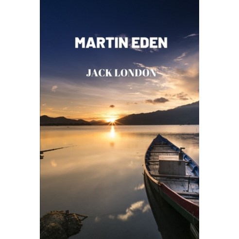 (영문도서) Martin Eden by Jack London Paperback, Independently Published, English, 9798514162741