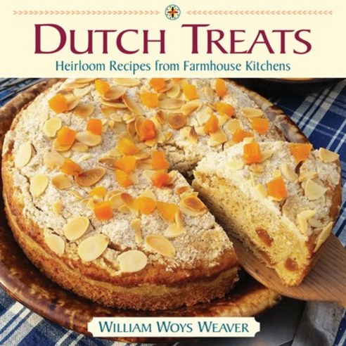 (영문도서) Dutch Treats: Heirloom Recipes from Farmhouse Kitchens Hardcover, St. Lynn''s Press, English, 9781943366040