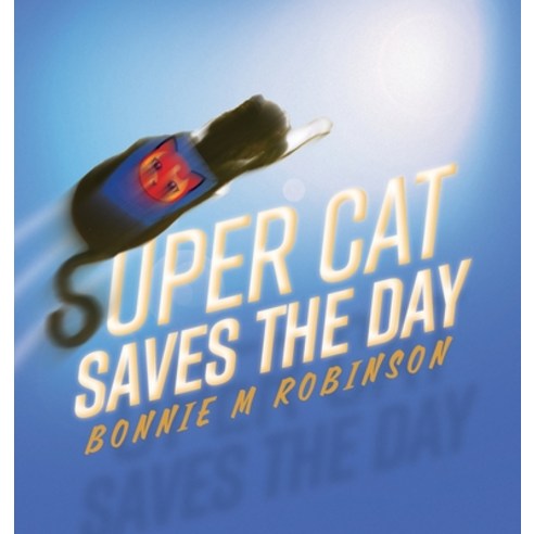 (영문도서) Super Cat Saves the Day Hardcover, FriesenPress, English, 9781525595578