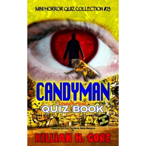 (영문도서) Candyman Unauthorized Quiz Book: Mini Horror Quiz Collection #23 Paperback, Independently Published, English, 9798848665758