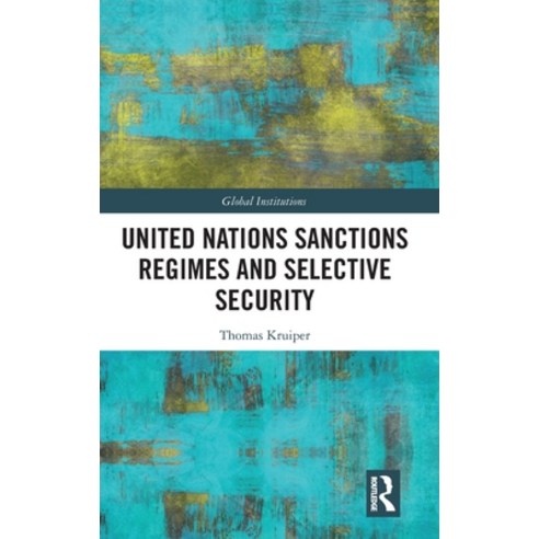 (영문도서) United Nations Sanctions Regimes and Selective Security Hardcover, Routledge, English, 9781032598895