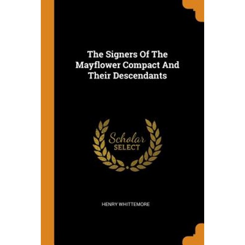 The Signers Of The Mayflower Compact And Their Descendants Paperback ...