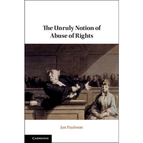 The Unruly Notion of Abuse of Rights Hardcover, Cambridge University Press