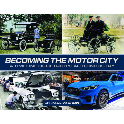 (영문도서) Becoming the Motor City: A Timeline of Detroit''s Auto Industry Hardcover, Reedy Press, English, 9781681063232