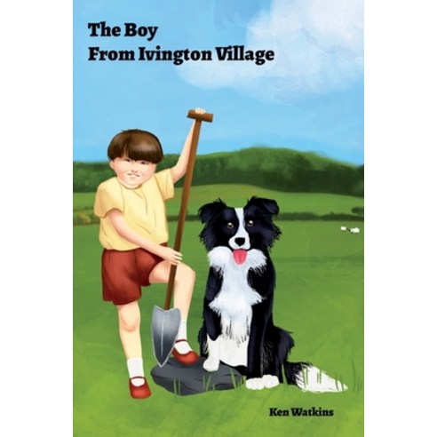 (영문도서) The Boy From Ivington Village Paperback, Rowanvale Books Ltd, English, 9781914422539