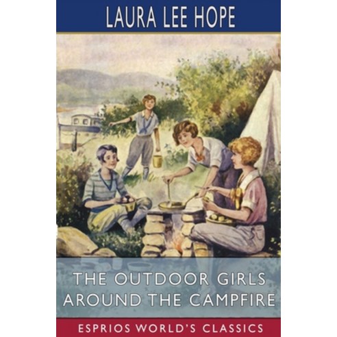 (영문도서) The Outdoor Girls Around the Campfire (Esprios Classics) Paperback, Blurb, English, 9781006746154